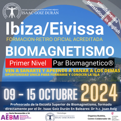 Retiro de Formación Biomagnetismo PREMIUM y Par Biomagnetico Nivel 1 , Ibiza 9 al 15 octubre 2024 todo incluido , 