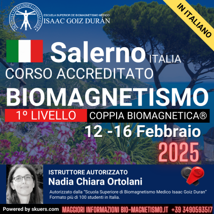 Corso Ufficiale di Coppia Biomagnetica e Biomagnetismo Livello 1 Salerno Italia  2025  a cura di Nadia Chiara Ortolani.